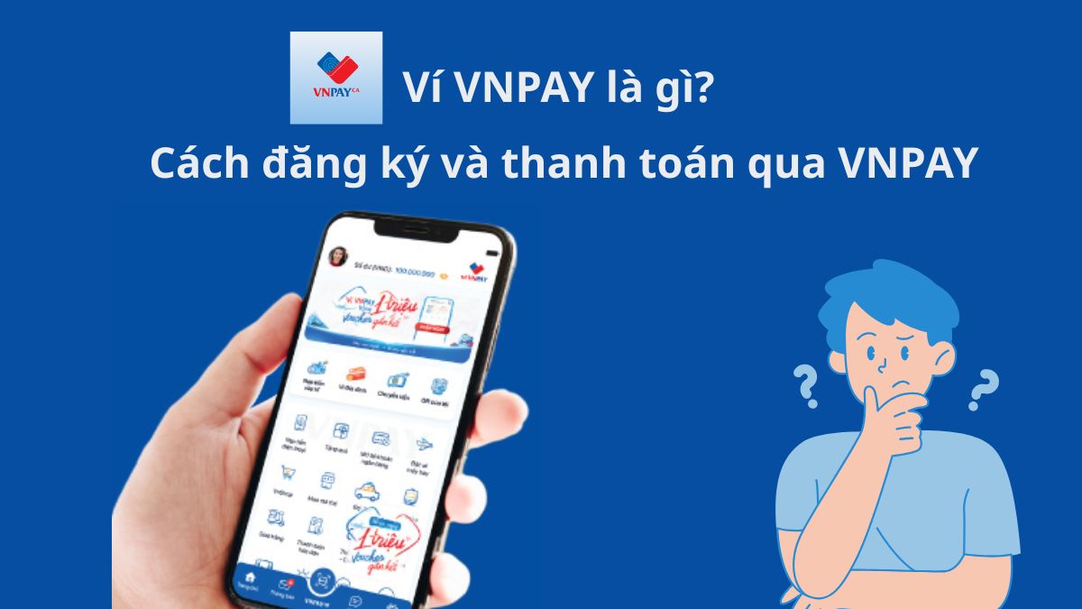 Rút tiền từ ví VNPAY về ngân hàng: kiểm tra từng bước